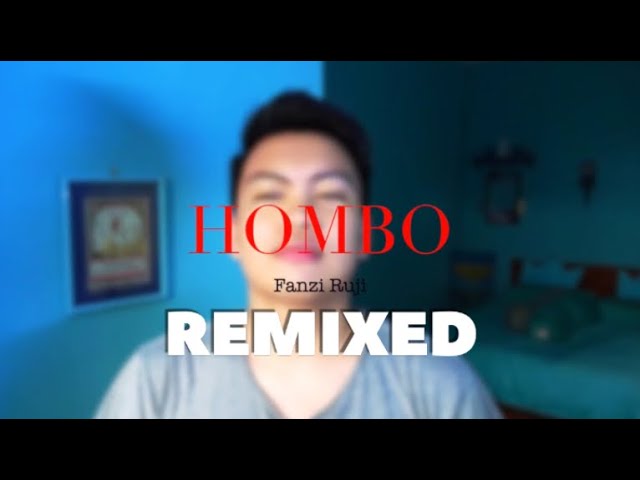 Hombo (2019 Remix) - Fanzi Ruji