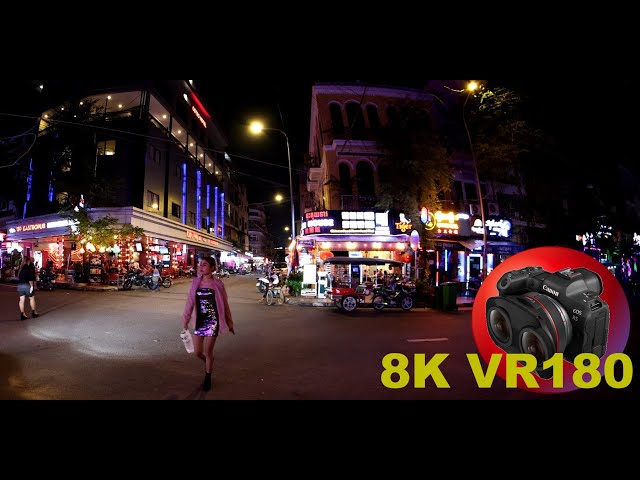 NIGHTLIFE IN PHNOM PENH pubs clubs and restaurants 8K 4K VR180 3D (Travel Videos ASMR Music)