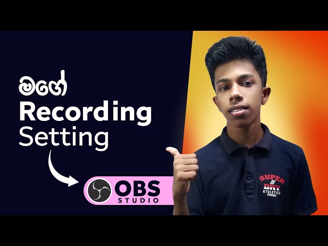 How to Make High Quality Screen Recording in OBS Studio - Sinhala