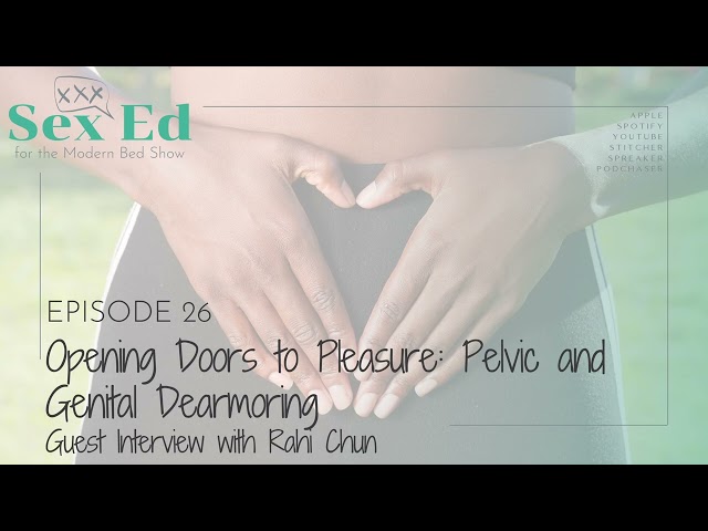 Episode 26: Opening Doors to Pleasure: Pelvic and Genital Dearmoring