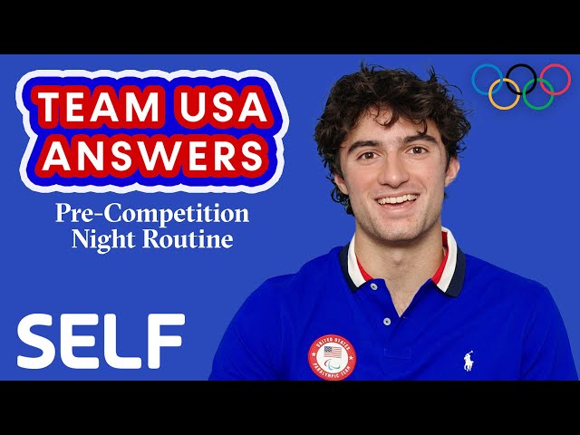 Team USA's Routines the Night Before the Olympics and Paralympics | SELF