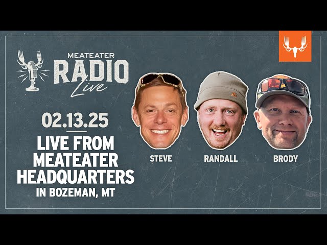 MeatEater Radio Live! | 02.13.25 | Steve's Birthday, Leather with Heather, and Grayling in Michigan