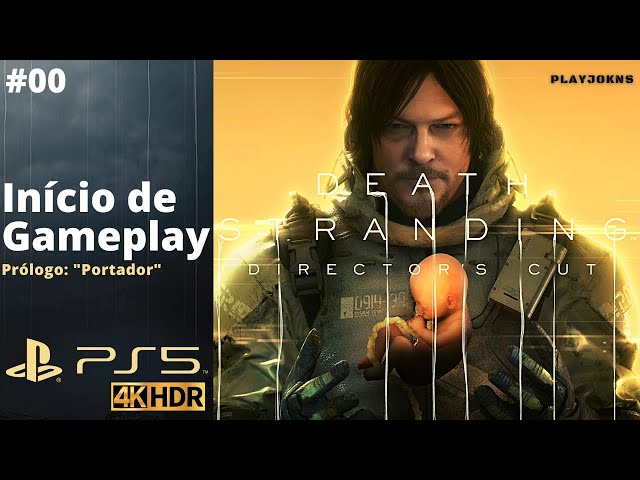 Death Stranding Director's Cut: Início de Gameplay no PS5 em 4K HDR | #00