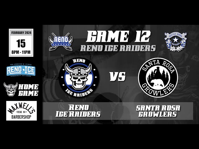 Reno Ice Raiders vs Santa Rosa Growlers 2/15/25