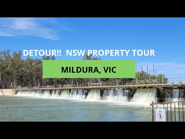 DETOUR!  NSW PROPERTY TOUR: MILDURA