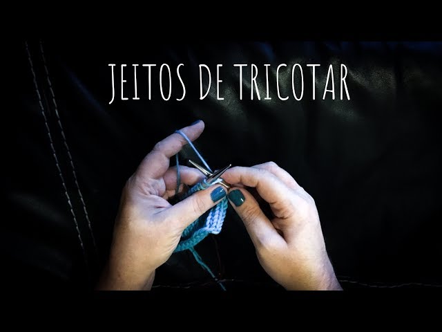 007 - Jeitos De Tricotar