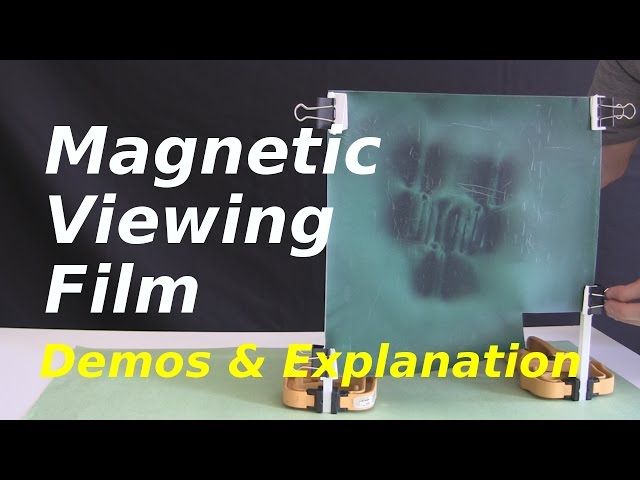 Magnetic Viewing Film - How it Works/Demos