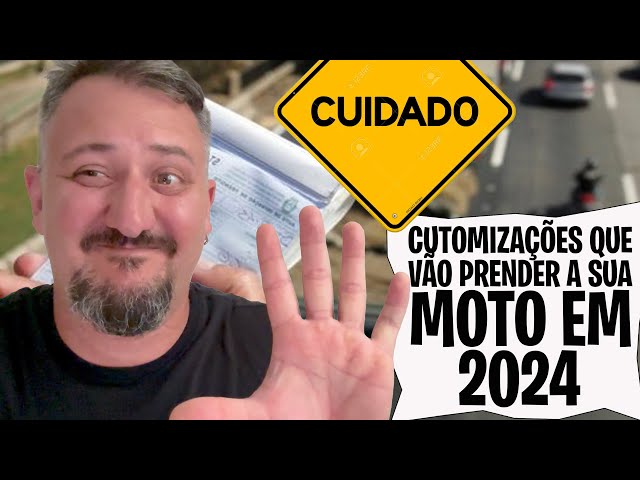 CUIDADO: 5 CUSTOMIZAÇÕES que vão PRENDER a SUA MOTO em 2024