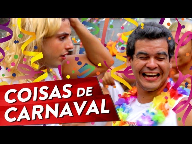 COISAS DE CARNAVAL Pt. 1