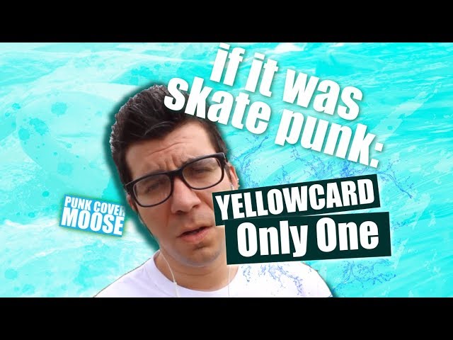 Yellowcard Only One - (90s punk bands 2000s cover)