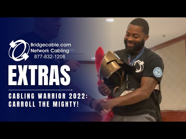 Cabling Warrior 2022 - Carroll the MIGHTY! Best Network Data Tech in the Philadelphia | BridgeCable