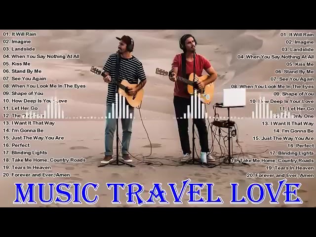 Most popular songs - Music Travel Love  Acoustic cover of popular songs - Chill Music