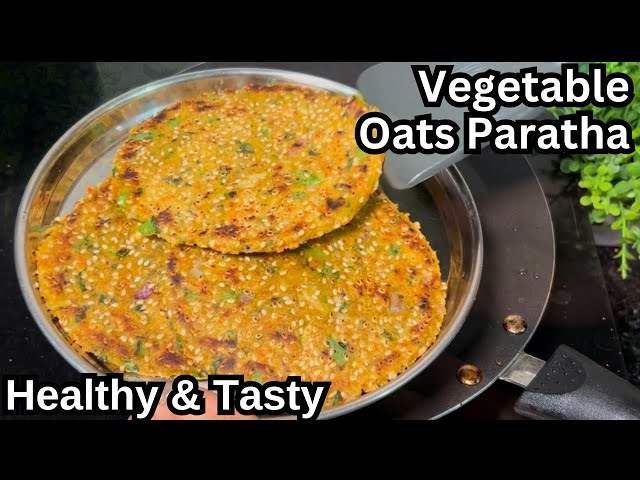 Weight Loss Oats Recipe | Oats Paratha For Weight Loss | Healthy Oats Breakfast | Lunch Recipe