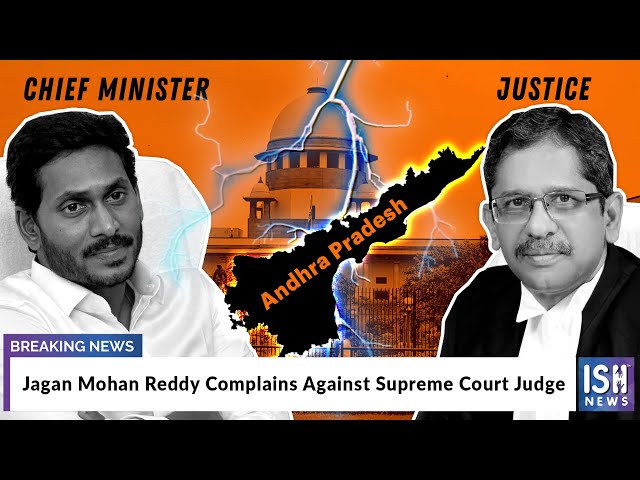 Jagan Mohan Reddy Complains Against Supreme Court Judge