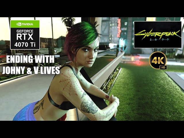 Cyberpunk 2077 DreamPunk 2.1 MOD with RTX 4070Ti -  Ending with Johny & V Lives