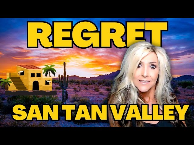 Moving to San Tan Valley? - You Might REGRET IT