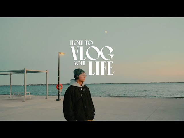 How To Vlog Your Life | Better & More Often