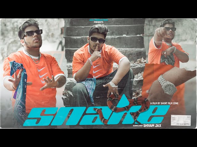 SNAKE ( OFFICIAL MUSIC VIDEO ) - SHIVAM JAX || JAX PRODUCTION || HINDI RAP MUSIC 2022 ||