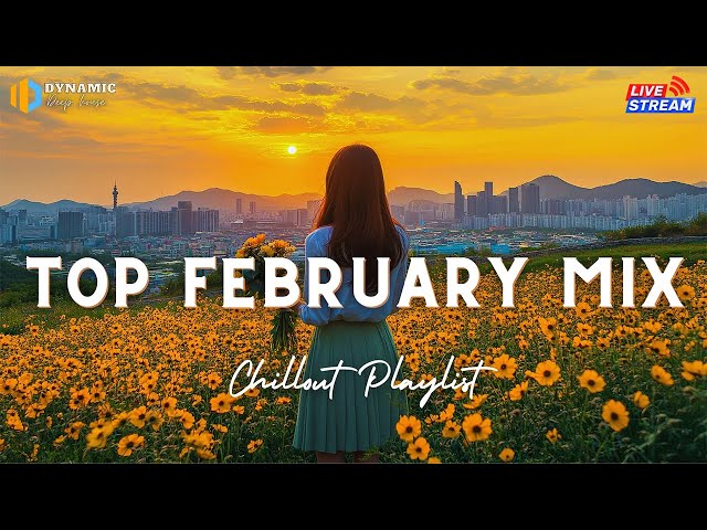 Top February Music 2025 🎵🔥 | Viral Hits Collection | Best Pop & Chill Vibes | Trending Playlist