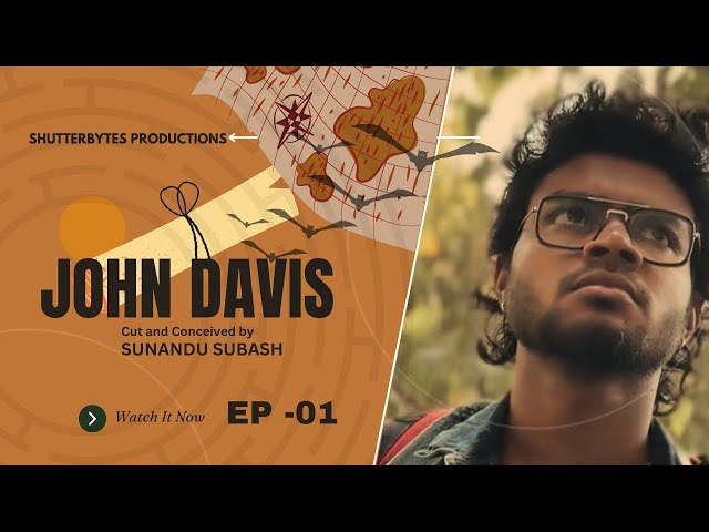 JOHN DAVIS EP-1|MALAYALAM SHORT SERIES|SHUTTERBYTES|