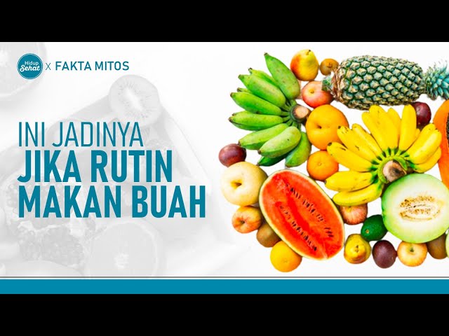 Manfaat Makan Buah Setiap Hari, Bikin Awet Muda? | Hidup Sehat tvOne