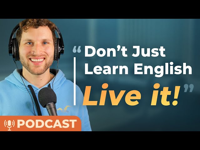 The DEFINITIVE Guide to Becoming a NATURAL English Speaker