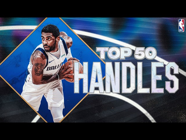 The Top 50 Handles of the 2023-24 NBA Season!