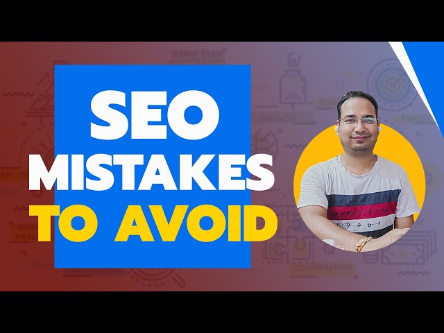 Common SEO Mistakes: Know Why Not Getting Any Traffic from Google