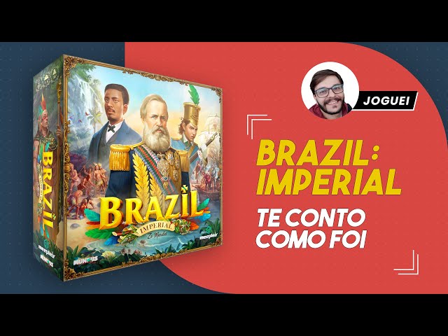 JOGUEI BRAZIL IMPERIAL - Primeiras Impressões