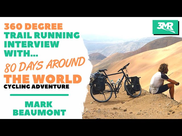 Trail running interview with Mark Beaumont who went cycling around the world in 80 days