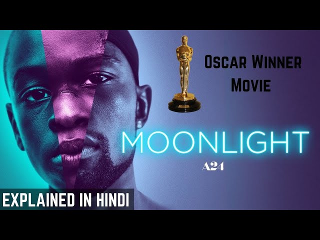 Moonlight (2016) Oscar Winner Movie Explained in Hindi