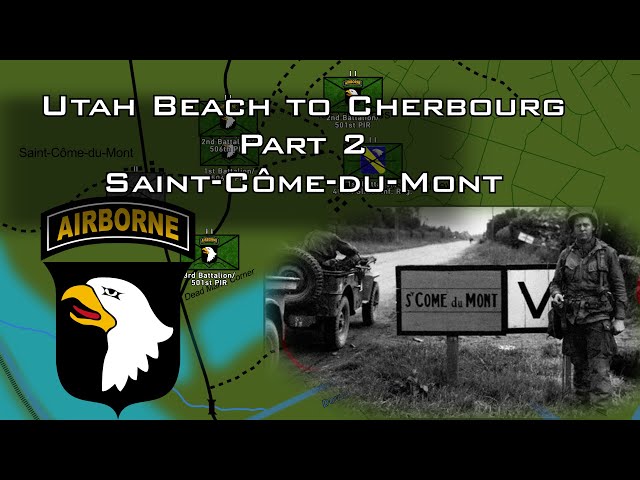 Battle of Saint Come-du-Mont | Utah Beach to Cherbourg, Normandy 1944