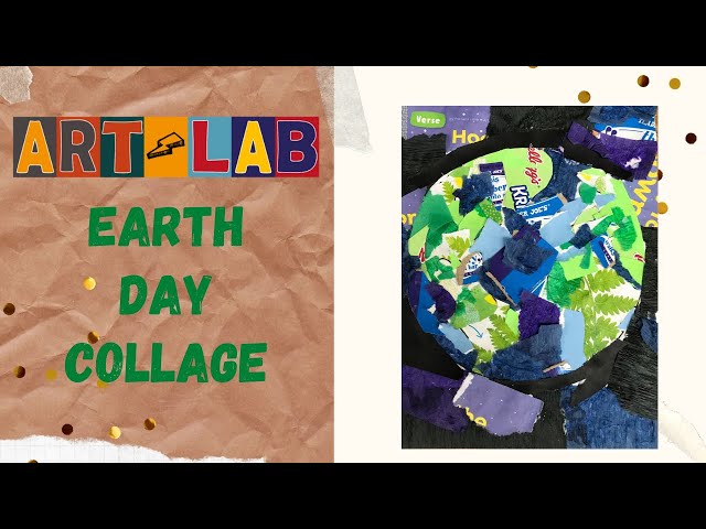 Art Lab : Earth Day Collage