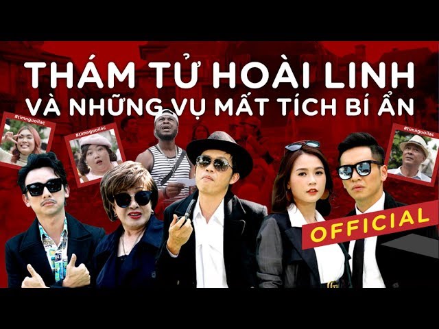 [Official] Thám Tử Hoài Linh Và Những Vụ Mất Tích Bí Ẩn | Viral Clip Vui Chẳng Muốn Về