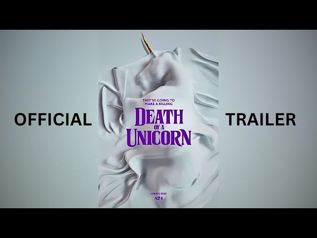 Death of a Unicorn (2025) Trailer, Cast, Plot, A Haunting Fantasy Drama Exploring Myth and Humanity