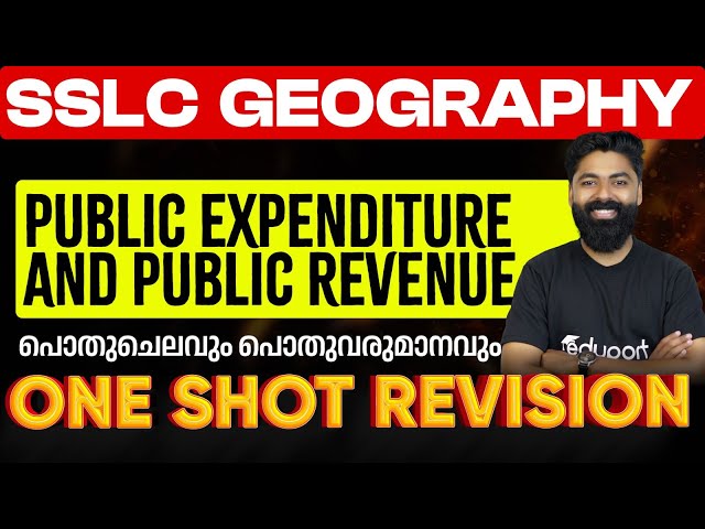 SSLC Geography Chapter 5 Public Expenditure and Public Revenue | പൊതുചെലവും പൊതുവരുമാനവും | Eduport