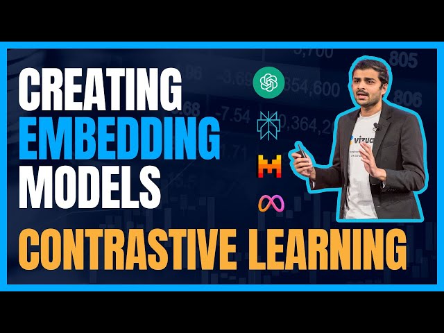 Contrastive Learning: A methodology for creating embedding models