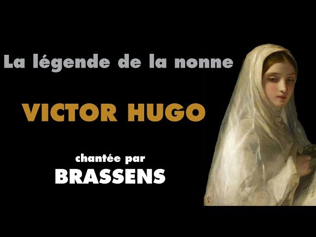 [PAROLES] La légende de la nonne - VICTOR HUGO (par Brassens)