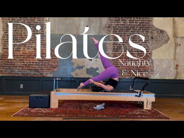 Pilates Reformer Workout  |  Naughty & Nice