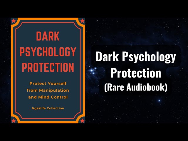 Dark Psychology Protection - Protect Yourself from Manipulation and Mind Control Audiobook