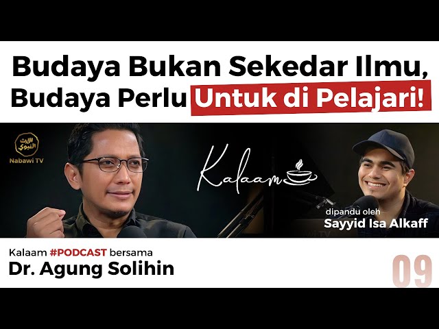 Kalaam "BUDAYA" bersama Dr. Agung Solihin | #Podcast Nabawi TV