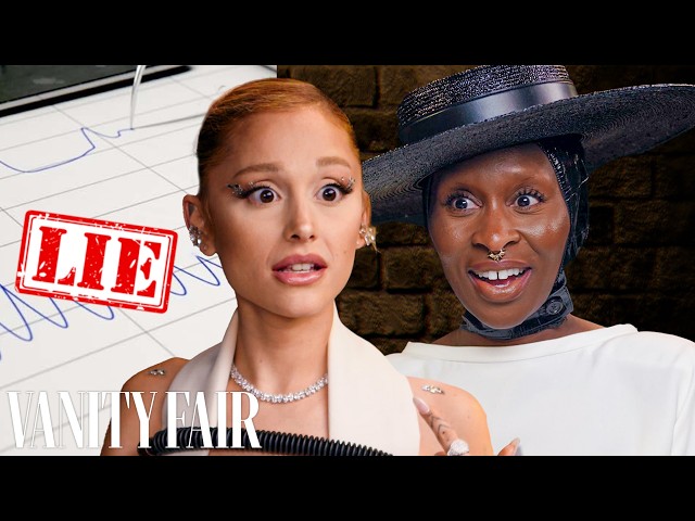 Ariana Grande & Cynthia Erivo Take Lie Detector Tests | Vanity Fair