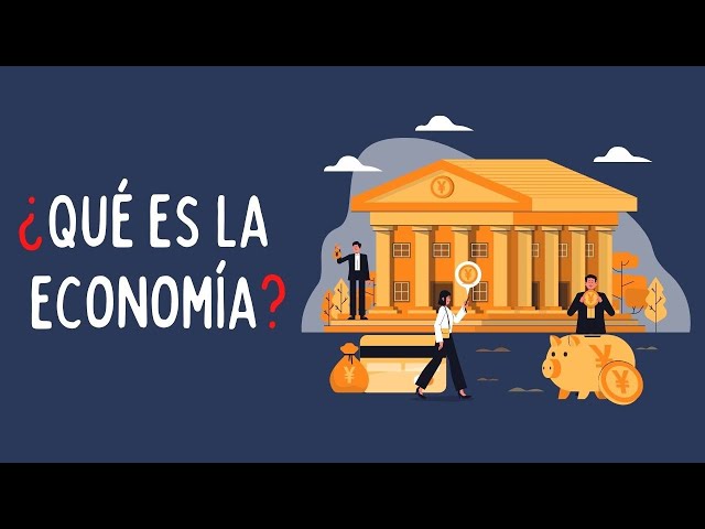 ¿Qué es la economía? (Explicación fácil)