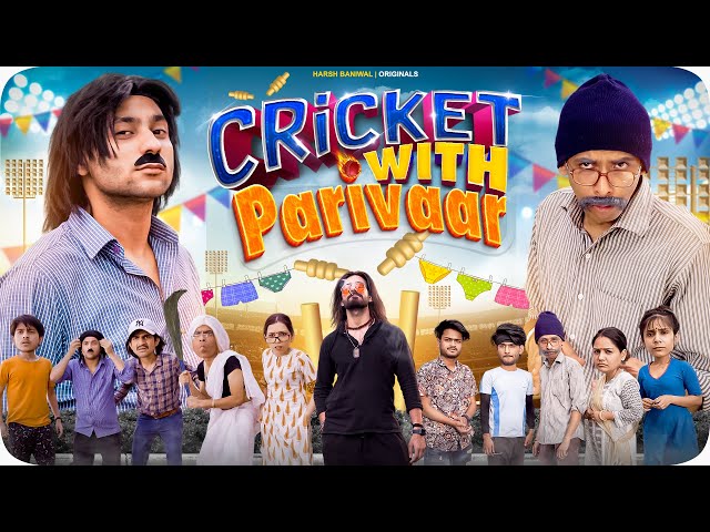 Cricket with Parivaar | Harsh Beniwal