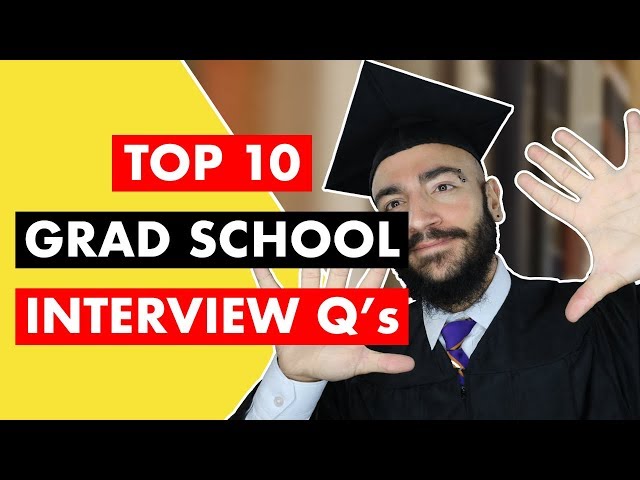 Top 10 Grad School Interview Questions & Answers || Best Graduate School Interview