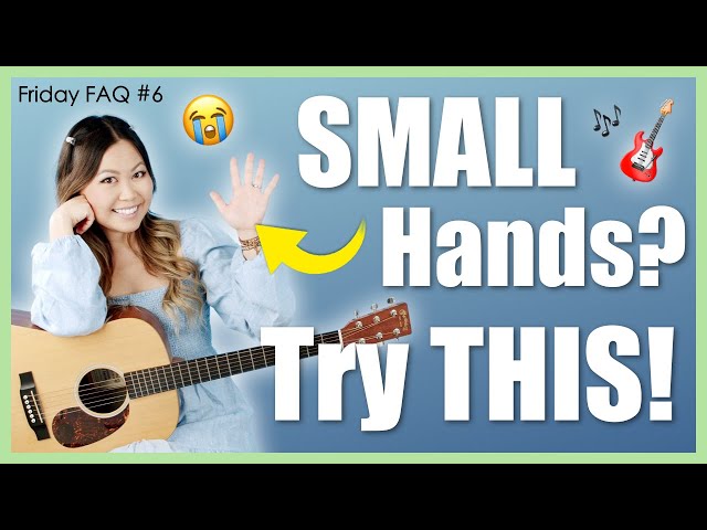 How To Play Guitar With SMALL Hands & Short Fingers (My TOP 5 TIPS!) - Friday FAQ #6