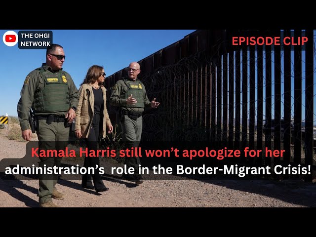 Kamala refuses to apologize and acknowledge her role in the border/migrant crisis!