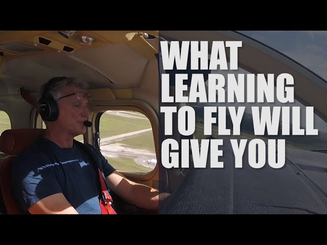 What Learning to Fly Will Give You