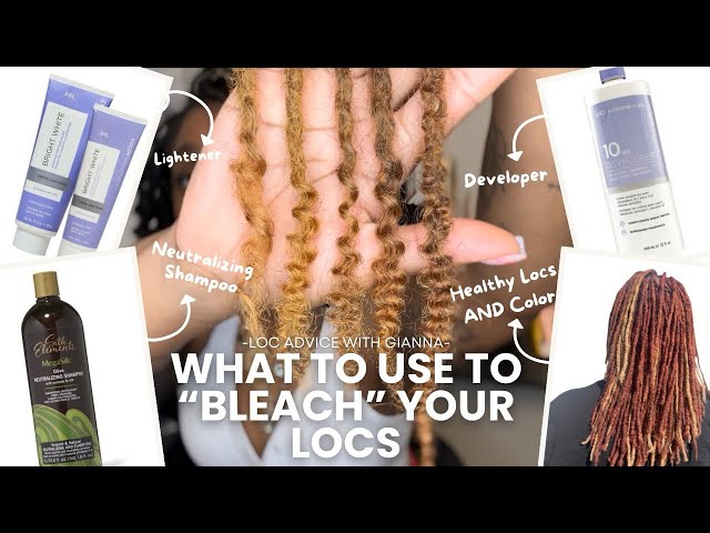 How and What to Use To “Bleach” Your Locs.