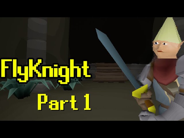 Runescape Meets Darksouls ~ FlyKnight Playthrough | Part 1